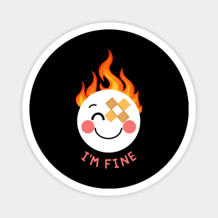 Fire Smiley Face Depression Mental Health Cute Funny Gift Sarcastic Happy Fun Introvert Awkward Geek Hipster Silly Inspirational Motivational Birthday Magnet